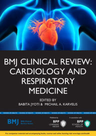 Title: BMJ Clinical Review: Cardiology and Respiratory Medicine, Author: Babita Jyoti