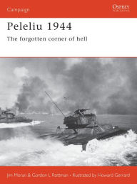 Title: Peleliu 1944: The forgotten corner of hell, Author: Jim Moran