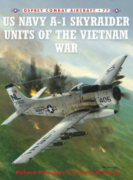 Title: US Navy A-1 Skyraider Units of the Vietnam War, Author: Rick Burgess