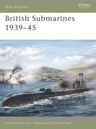 Title: British Submarines 1939-45, Author: Innes McCartney