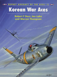 Title: Korean War Aces, Author: Robert F Dorr