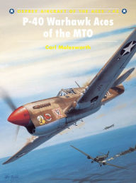 Title: P-40 Warhawk Aces of the MTO, Author: Carl Molesworth