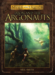 Title: Jason and the Argonauts, Author: Neil Smith