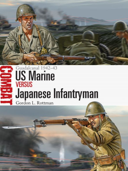 US Marine vs Japanese Infantryman: Guadalcanal 1942-43