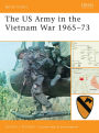 The US Army in the Vietnam War 1965-73