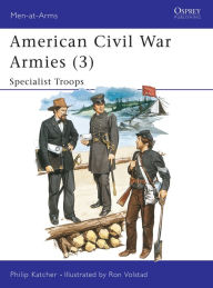 Title: American Civil War Armies (3): Specialist Troops, Author: Philip Katcher