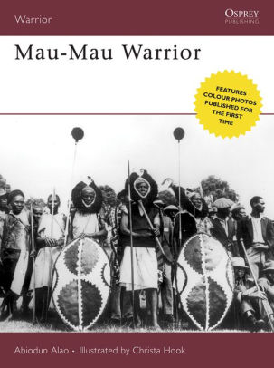 Mau Mau Warrior By Abiodun Alao Christa Hook Nook