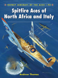 Title: Spitfire Aces of North Africa and Italy, Author: Andrew Thomas