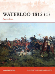 Title: Waterloo 1815 (1): Quatre Bras, Author: John Franklin