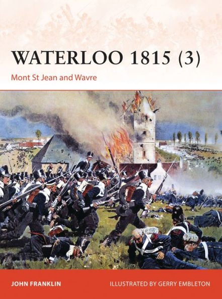 Waterloo 1815 (3): Mont St Jean and Wavre