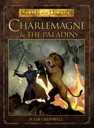 Title: Charlemagne and the Paladins, Author: Julia Cresswell