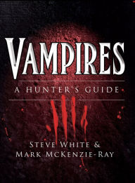 Title: Vampires: A Hunter's Guide, Author: Steve White