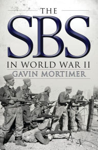 Title: The SBS in World War II, Author: Gavin Mortimer