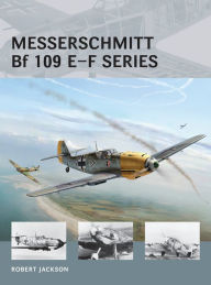 Title: Messerschmitt Bf 109 E-F series, Author: Robert Jackson