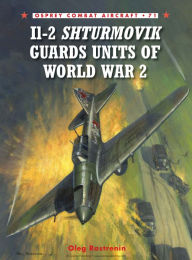 Title: Il-2 Shturmovik Guards Units of World War 2, Author: Oleg Rastrenin