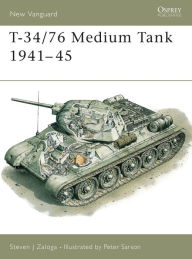 Title: T-34/76 Medium Tank 1941-45, Author: Steven J. Zaloga