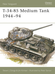 Title: T-34-85 Medium Tank 1944-94, Author: Steven J. Zaloga