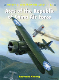 Title: Aces of the Republic of China Air Force, Author: Raymond Cheung