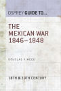 The Mexican War 1846-1848