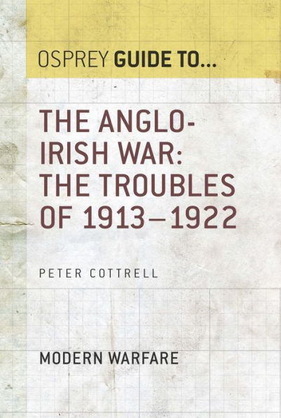 The Anglo-Irish War: The Troubles of 1913-1922