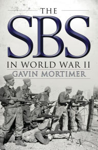 Title: The SBS in World War II, Author: Gavin Mortimer
