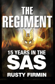 Download free j2me books The Regiment: 15 Years in the SAS in English