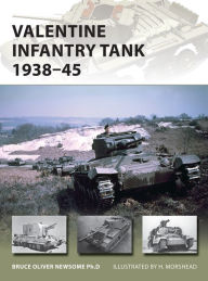 Title: Valentine Infantry Tank 1938-45, Author: Bruce Newsome