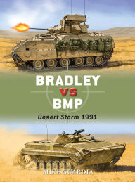 Title: Bradley vs BMP: Desert Storm 1991, Author: Mike Guardia