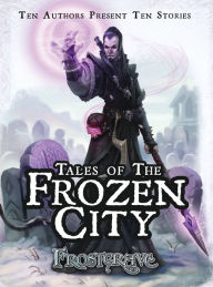 Title: Frostgrave: Tales of the Frozen City, Author: Joseph A. McCullough