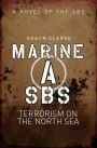 Marine A SBS: Terrorism on the North Sea