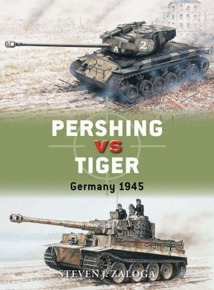 Pershing vs Tiger: Germany 1945