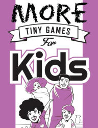 Title: More Tiny Games for Kids: Games to play while out in the world, Author: Hide&Seek