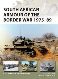 Title: South African Armour of the Border War 1975-89, Author: Xavier Navaza