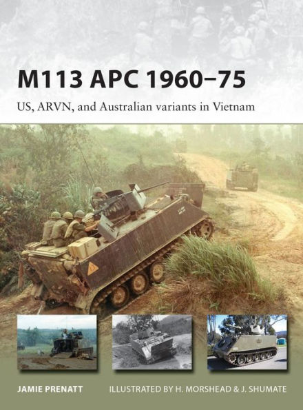 M113 APC 1960-75: US, ARVN, and Australian variants in Vietnam