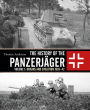 The History of the Panzerjäger: Volume 1: Origins and Evolution 1939-42