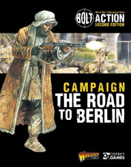 Title: Bolt Action: Campaign: The Road to Berlin, Author: Warlord Games