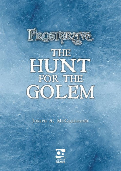 Frostgrave: Hunt for the Golem