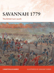 Title: Savannah 1779: The British turn south, Author: Scott Martin