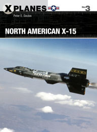 Title: North American X-15, Author: Peter E. Davies