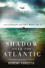 Shadow over the Atlantic: The Luftwaffe and the U-boats: 1943-45