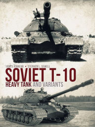 Title: Soviet T-10 Heavy Tank and Variants, Author: Giorgio Sanguinetti