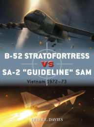 Download electronic ebooks B-52 Stratofortress vs SA-2 9781472823625 English version by Peter E. Davies, Jim Laurier, Gareth Hector