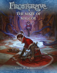 Title: Frostgrave: The Maze of Malcor, Author: Joseph A. McCullough