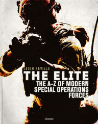 Title: The Elite: The A-Z of Modern Special Operations Forces, Author: Leigh Neville