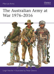 Free ebook mobile download The Australian Army at War 1976-2016 by Leigh Neville, Peter Dennis (English Edition) 9781472826312 