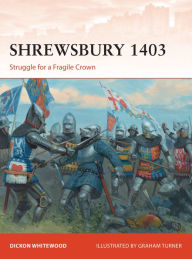 Title: Shrewsbury 1403: Struggle for a Fragile Crown, Author: New York Times bestselling author of Water for Ele Sara Gruen