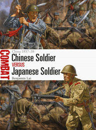 Google ebooks download Chinese Soldier vs Japanese Soldier: China 1937-38 9781472828217  by Benjamin Lai, Johnny Shumate (English literature)