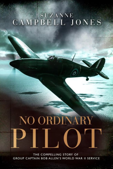 No Ordinary Pilot: One young man's extraordinary exploits World War II