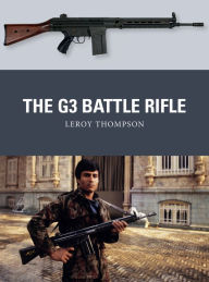 Title: The G3 Battle Rifle, Author: Leroy Thompson