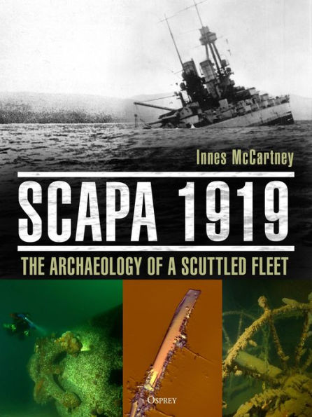 Scapa 1919: The Archaeology of a Scuttled Fleet